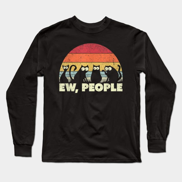 Ew People Retro Cats Long Sleeve T-Shirt by Cats Rule Everything 